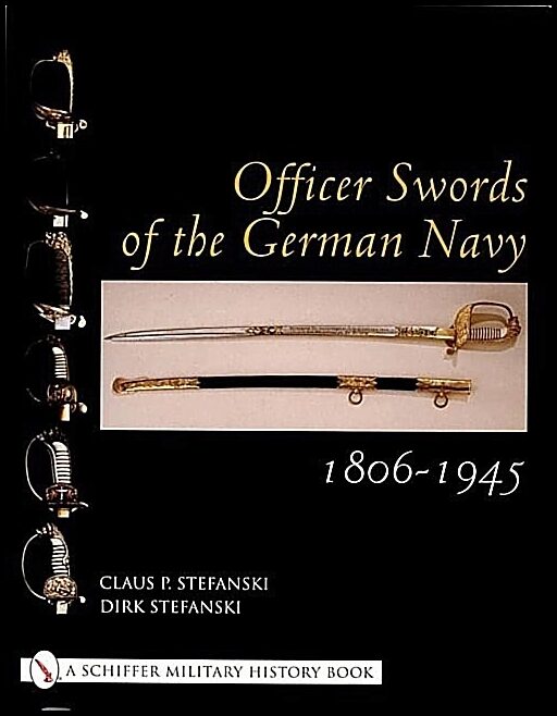 Claus P. Stefanski | Officer Swords Of The German Navy 1806-1945