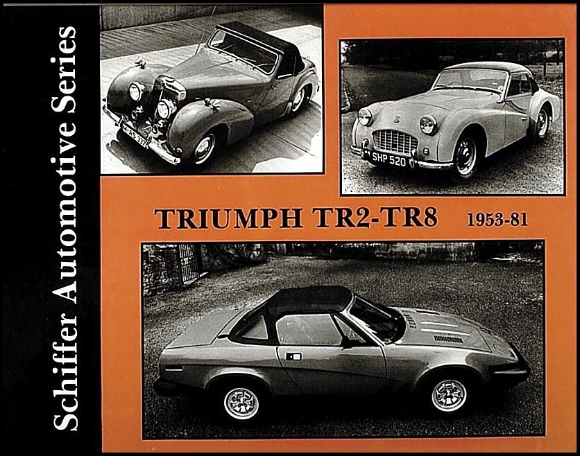 Schiffer Publishing, Ltd. | Triumph tr2-tr8 1953-1981