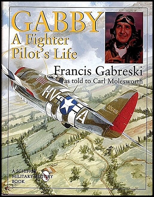 Molesworth, Carl | Gabby : A fighter pilots life