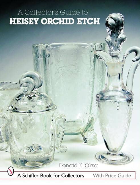 Donald R. Oksa | A Collector's Guide To Heisey Orchid Etch
