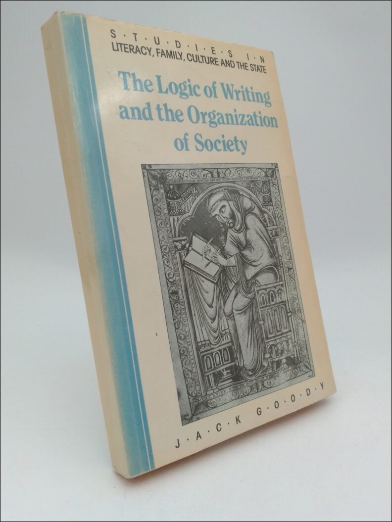 Goody, Jack | The logic of writing and the organization of society