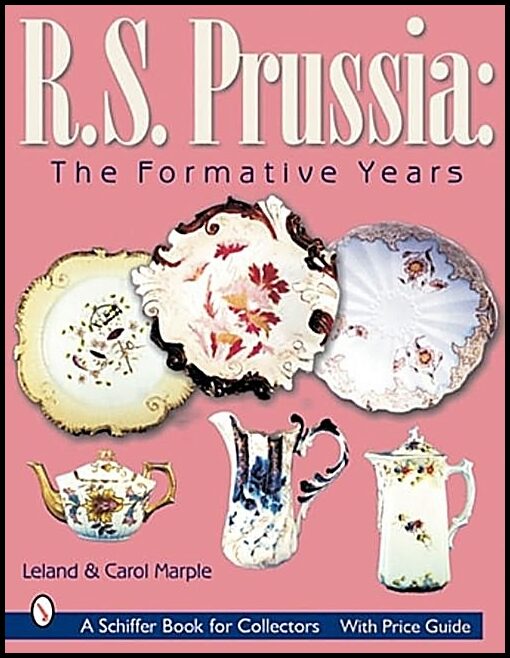 Leland &amp | Carol Marple | R.S. Prussia : The Formative Years