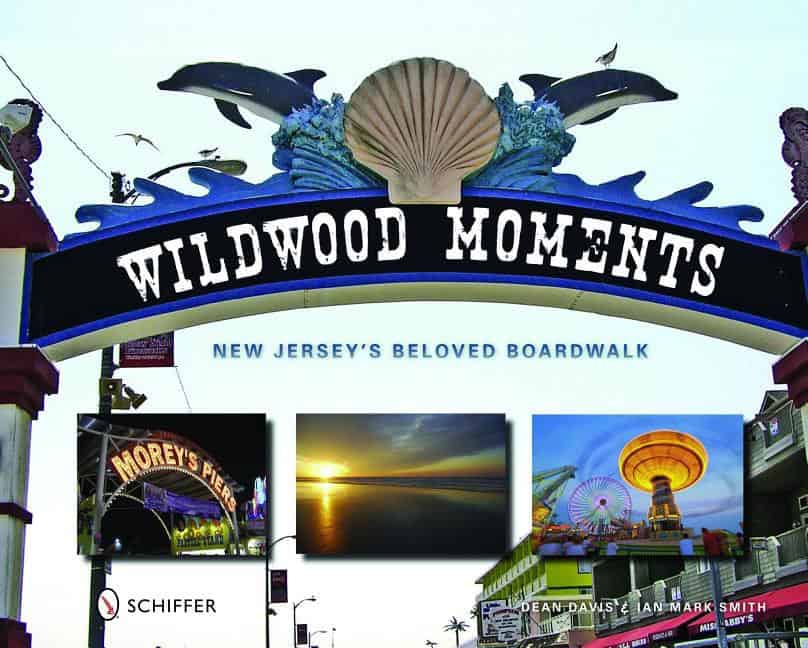 Markham-smith, Ian | Wildwood moments : New jerseys beloved boardwalk