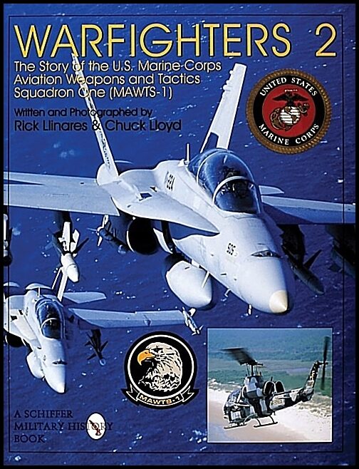 Lloyd, Chuck | Warfighters 2 : The story of the u.s. marine corps aviation weapons and tac