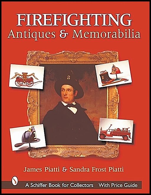 Sandra Frost Piatti | Firefighting Antiques & Memorabilia