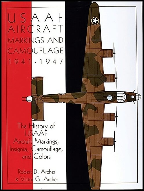 Robert D. Archer - Victor G. Archer | Usaaf Aircraft Markings And Camouflage 1941-1947
