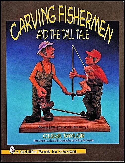 Cleve Taylor | Carving Fishermen And The Tall Tale