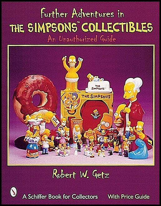 Robert W. Getz | Further Adventures In The Simpsons™ Collectibles