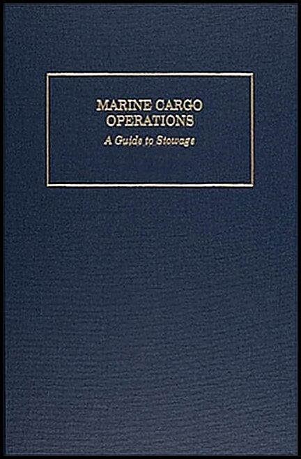 Robert J. Meurn | Marine Cargo Operations : A Guide to Stowage