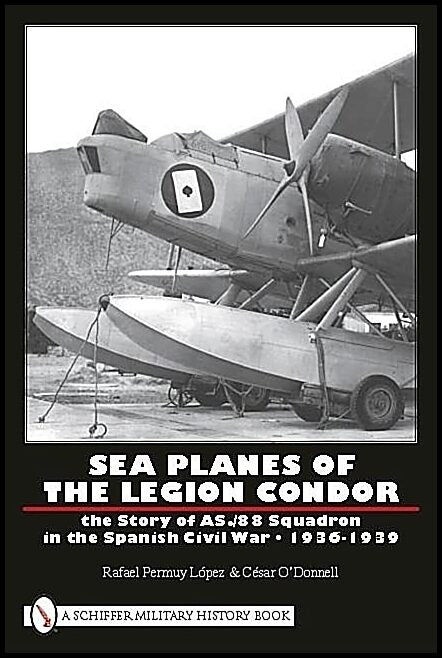 Rafael Permuy López | Sea Planes Of The Legion Condor