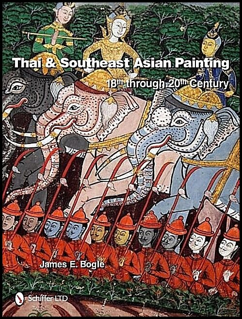 Bogle, James E. | Thai & southeast asian painting : 18th through 20th century