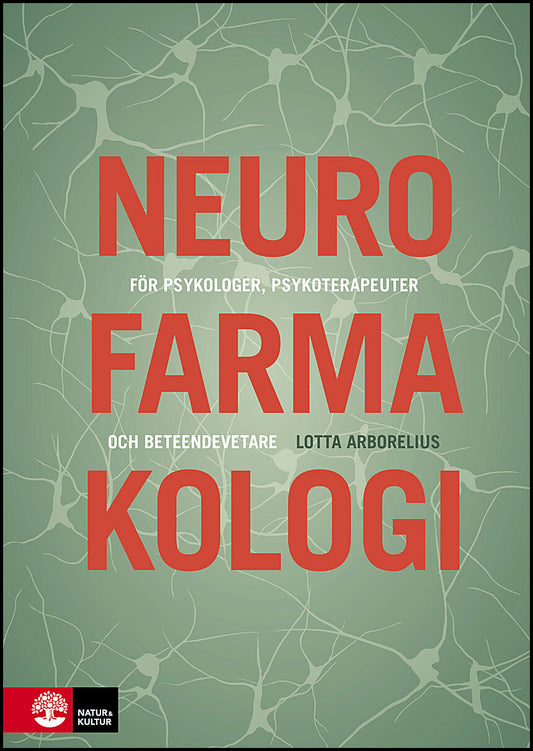 Arborelius, Lotta | Neurofarmakologi : För psykologer, psykoterapeuter och beteendevetare