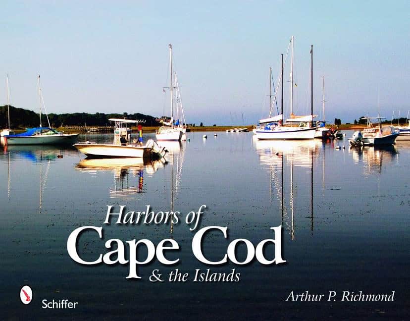 Arthur P. Richmond | Harbors Of Cape Cod & The Islands