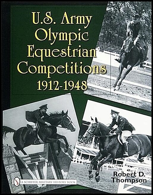 Robert D. Thompson | U.S. Army Olympic Equestrian Competitions 1912-1948