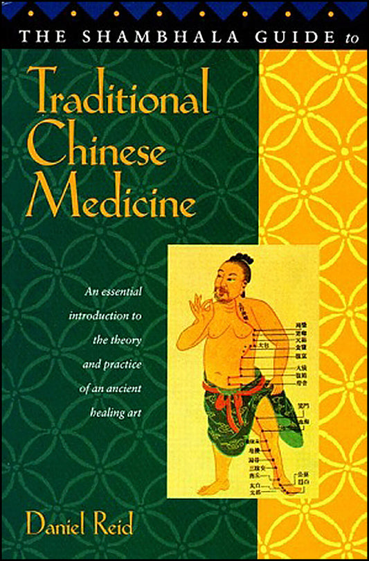 Reid, Daniel | Shambhala Guide to Traditional Chinese Medicine