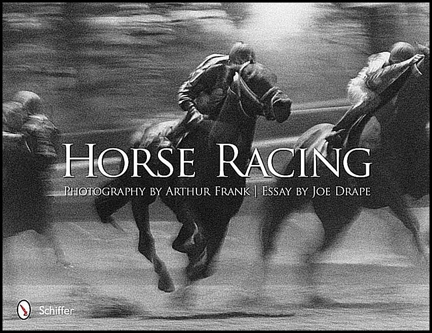 Arthur Frank | Horse Racing : Photography by Arthur Frank