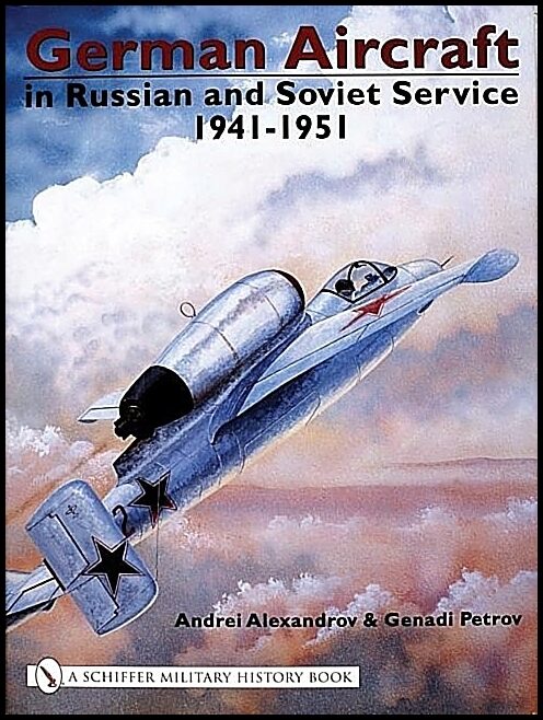 Andrei Alexandrov | German Aircraft In Russian And Soviet Service 1914-1951