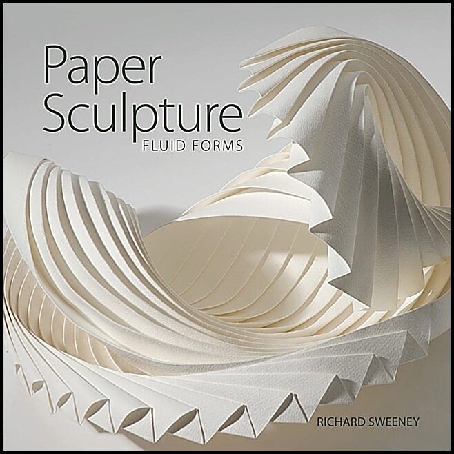 Richard Sweeney | Paper Sculpture : Fluid Forms