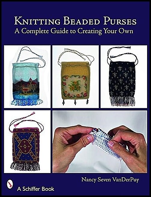 Nancy Seven VanDerPuy | Knitting Beaded Purses