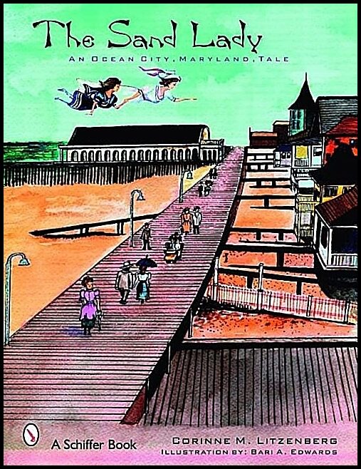 Corinne M. Litzenberg | The Sand Lady : An Ocean City, Maryland, Tale