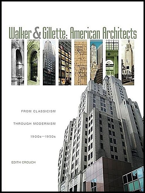 Edith Crouch | Walker & Gillette, American Architects