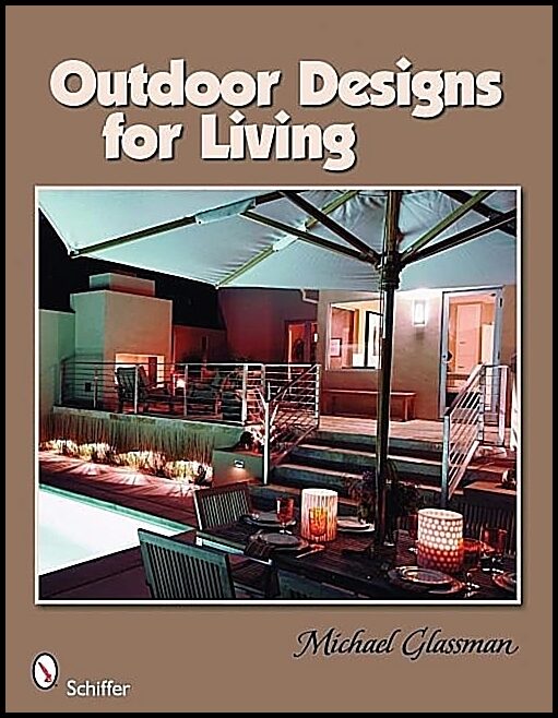 Michael Glassman | Outdoor Designs For Living