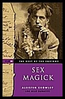 Crowley, Aleister | Sex magick best of the equinox volume iii
