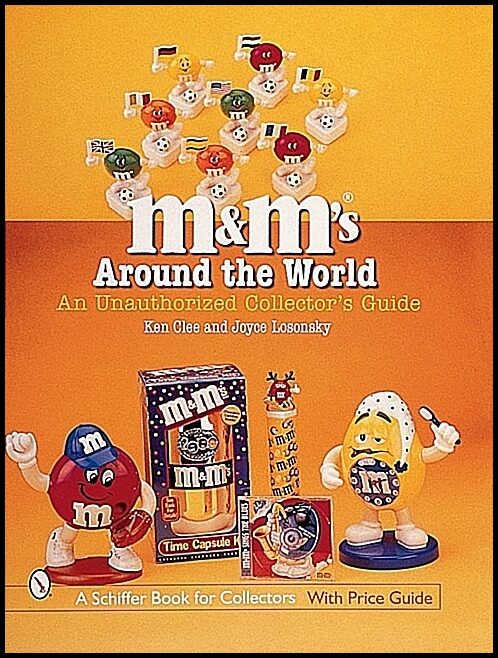 Ken Clee | M&M's® Around The World : An Unauthorized Collector's Guide