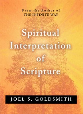 Goldsmith, Joel S | Spiritual Interpretation Of Scripture