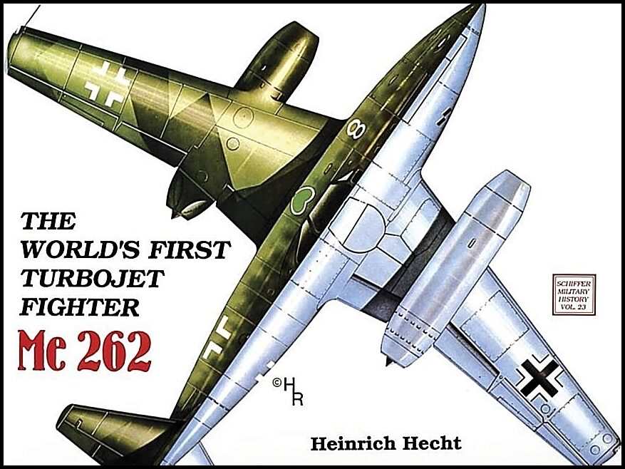 Hecht, Heinrich | Worlds first turbo-jet fighter : Me 262 vol.i