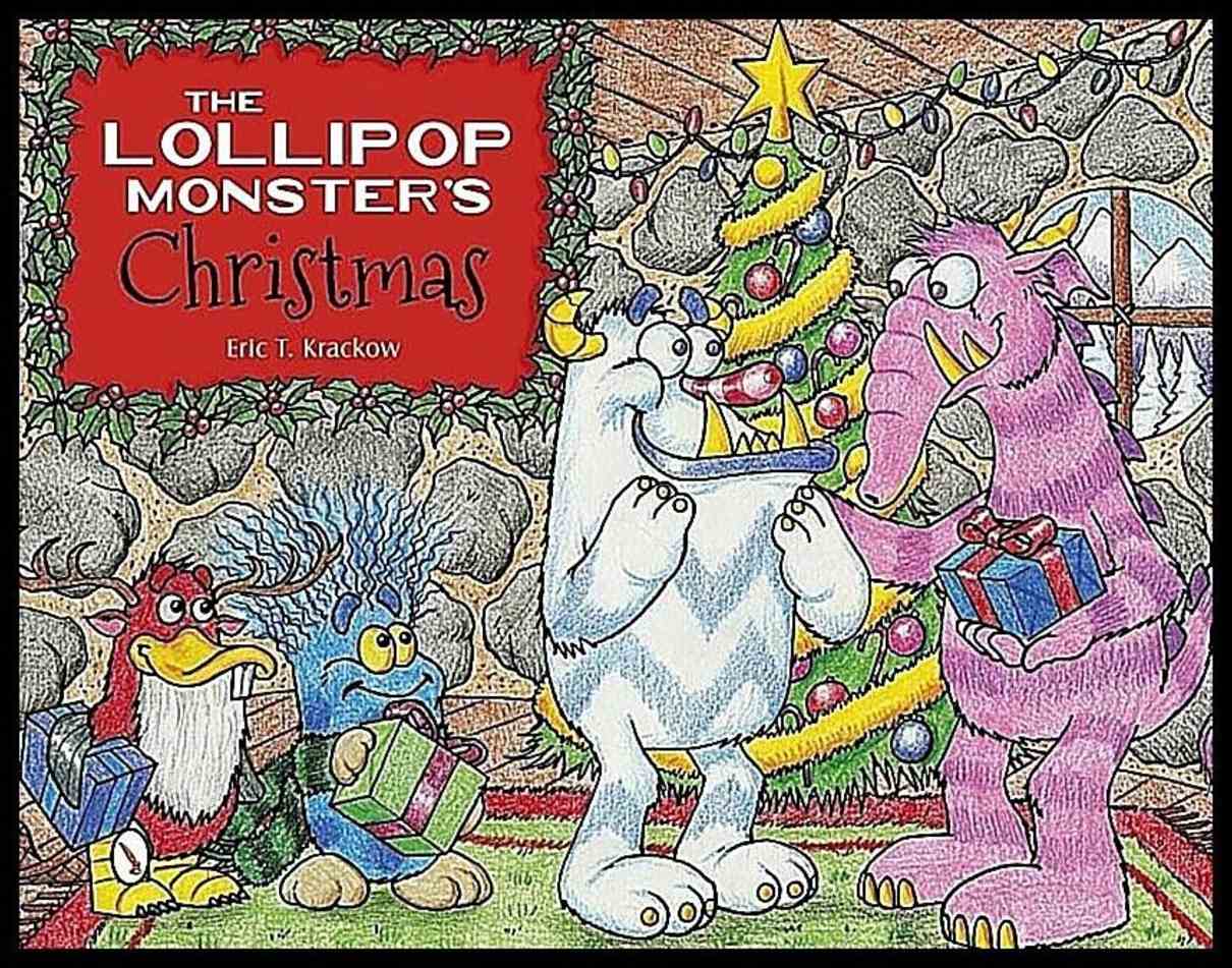Eric T. Krackow - Heather M. Krackow | The Lollipop Monster's Christmas