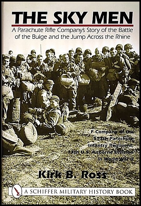 Ross, Kirk B. | Sky men : A parachute rifle companys story of the battle of the bulge and t