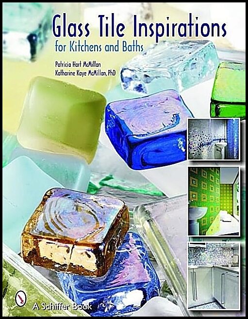 Patricia Hart McMillan | Glass Tile Inspirations For Kitchens And Baths