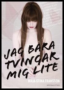 Fransson, Maja-Stina | Jag bara tvingar mig lite