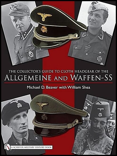 Shea, William | Collectors guide to cloth headgear of the allgemeine and waffen-ss