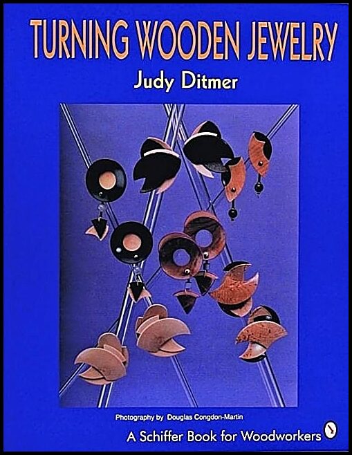 Ditmer, Judy | Turning wooden jewelry