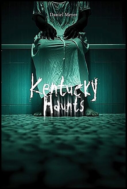 Daniel Meyer | Kentucky Haunts
