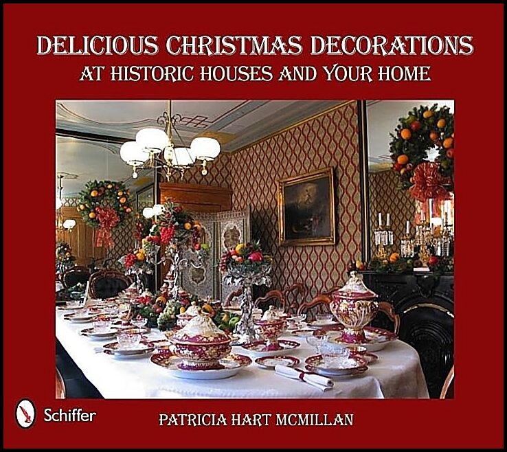 Patricia Hart McMillan | Delicious Christmas Decorations At Historic Houses And Your