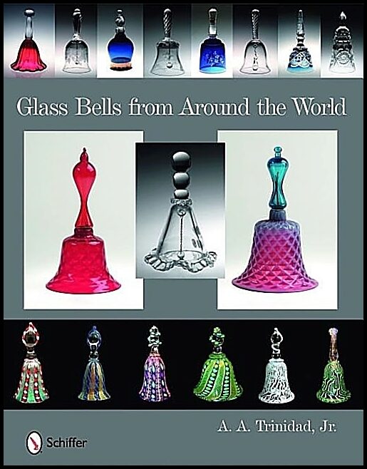 A.A. Trinidad, Jr. | Glass Bells From Around The World