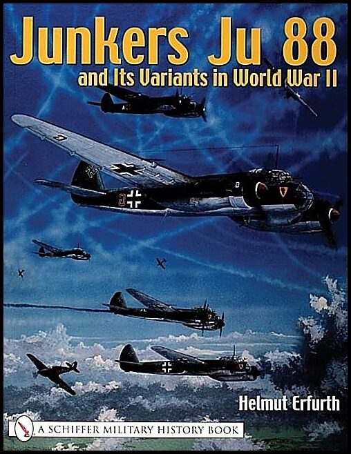 Erfurth, Helmut | Junkers ju 88 and its variants in world war ii