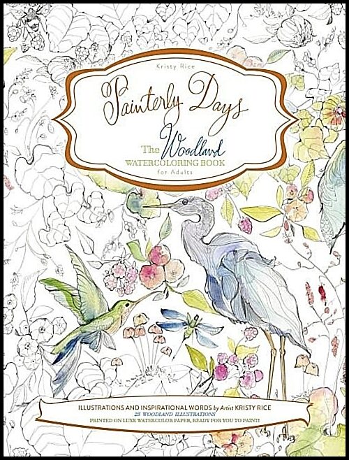 Rice, Kristy | Painterly days : The woodland watercoloring book for adults