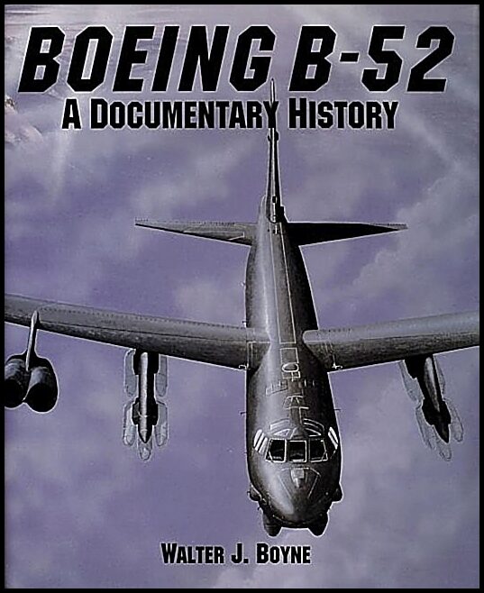 Boyne, Walter J. | Boeing b-52 : A documentary history