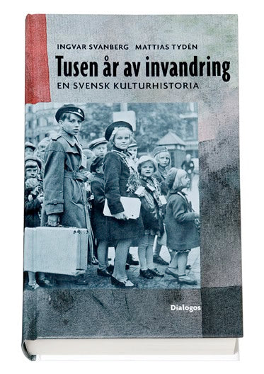 Svanberg, Ingvar | Tusen år av invandring : En svensk kulturhistoria