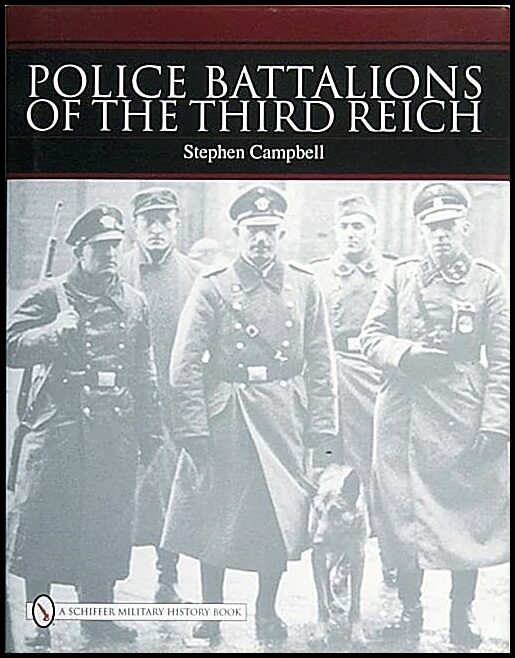 Stephen Campbell | Police Battalions Of The Third Reich