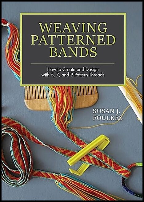 Susan J. Foulkes | Weaving Patterned Bands