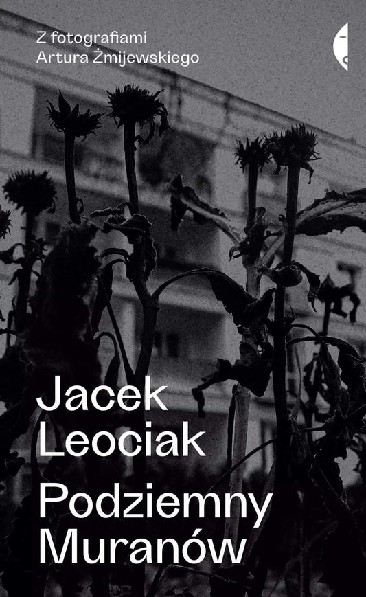Leociak, Jacek | Podziemny Muranów