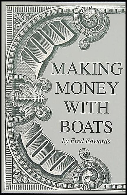 Fred Edwards | Making Money With Boats