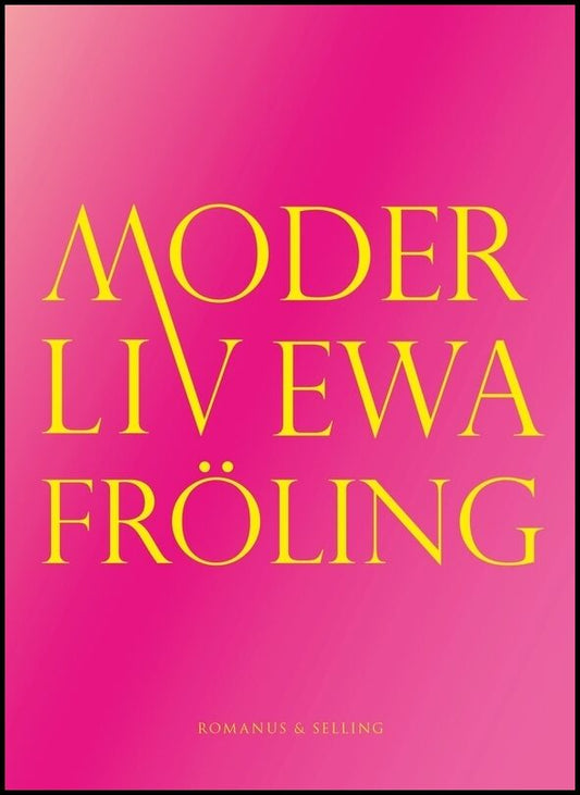 Fröling, Ewa | Moder Liv