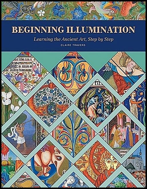 Travers, Claire | Beginning illumination : Learning the ancient art, step by step