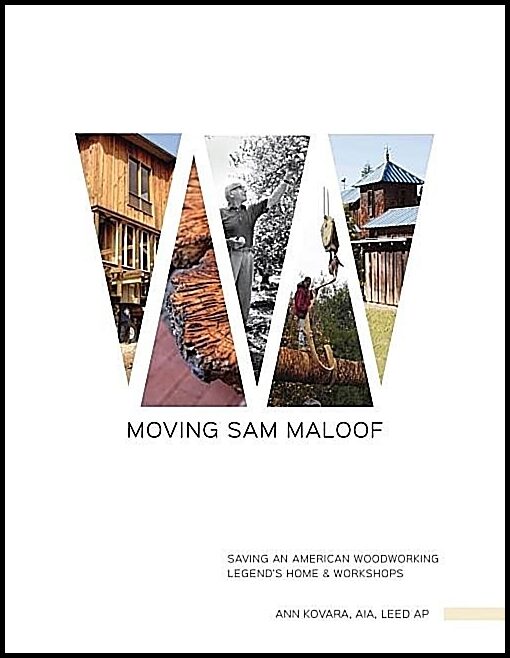 Kovara, Ann | Moving sam maloof : Saving an american woodworking legends home and worksho